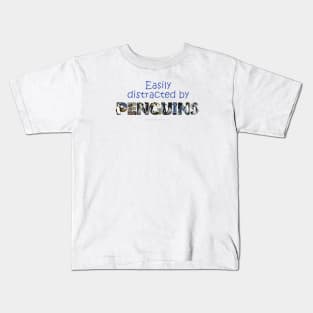 Easily distracted by penguins - wildlife oil painting word art Kids T-Shirt